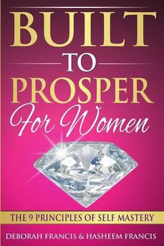 Cover image for Built To Prosper For Women: The Principles of Self Mastery