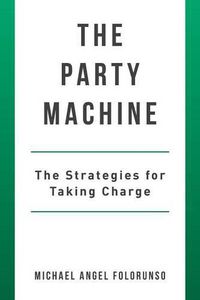 Cover image for The Party Machine