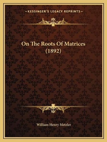 On the Roots of Matrices (1892)