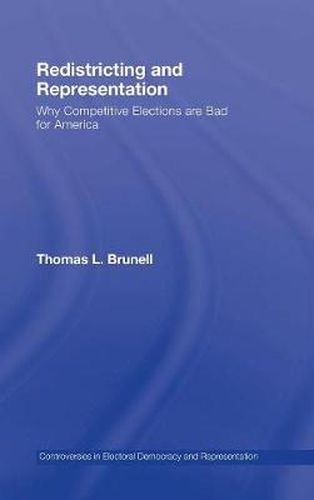 Cover image for Redistricting and Representation: Why Competitive Elections are Bad for America