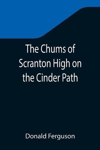 Cover image for The Chums of Scranton High on the Cinder Path