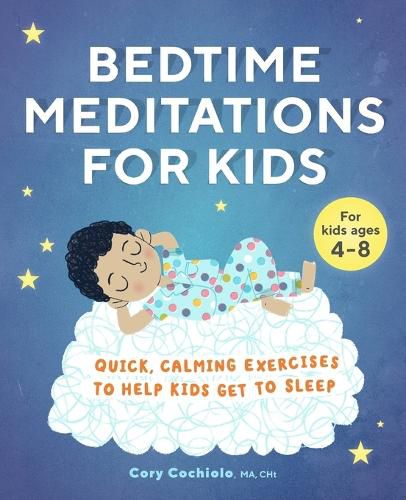 Bedtime Meditations for Kids: Quick, Calming Exercises to Help Kids Get to Sleep