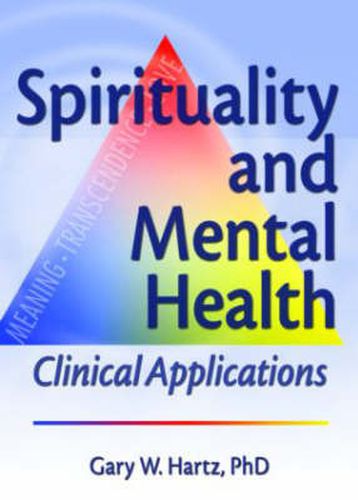 Cover image for Spirituality and Mental Health: Clinical Applications