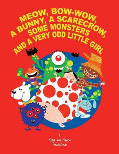 Cover image for Meow, Bow-Wow, a Bunny, a Scarecrow, Some Monsters and a Very Odd Little Girl