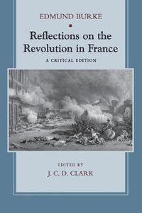 Cover image for Reflections on the Revolution in France: A Critical Edition
