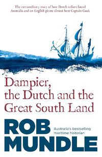 Cover image for Dampier, the Dutch and the Great South Land