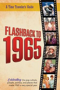 Cover image for Flashback to 1965 - A Time Traveler's Guide