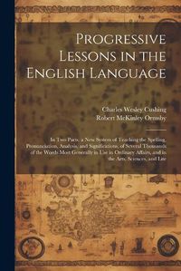 Cover image for Progressive Lessons in the English Language