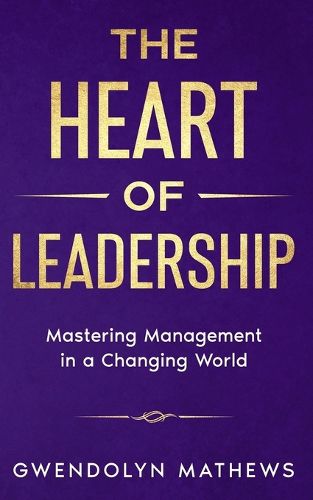 Cover image for The Heart of Leadership