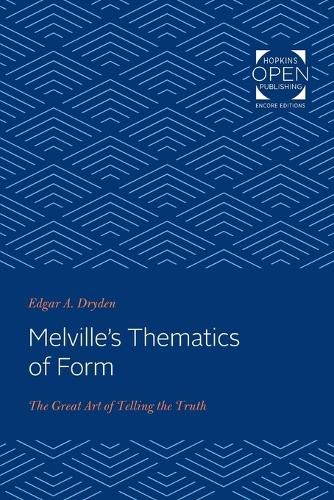 Cover image for Melville's Thematics of Form: The Great Art of Telling the Truth