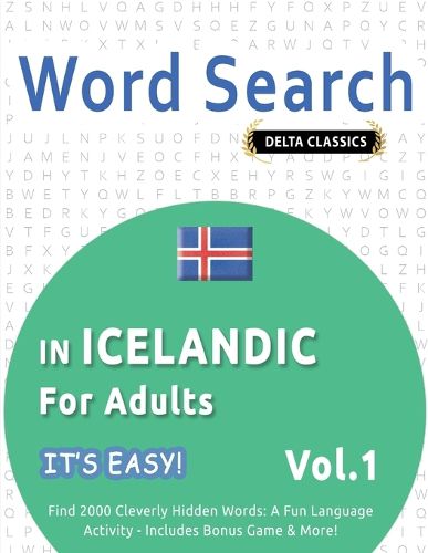 Cover image for Word Search in Icelandic for Adults - It's Easy! Vol.1 - Delta Classics - Find 2000 Cleverly Hidden Words