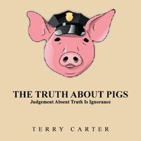 Cover image for The Truth About Pigs