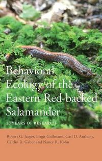 Cover image for Behavioral Ecology of the Eastern Red-backed Salamander: 50 Years of Research