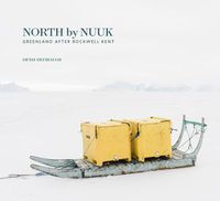 Cover image for North by Nuuk: Greenland after Rockwell Kent