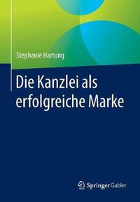 Cover image for Die Kanzlei ALS Erfolgreiche Marke