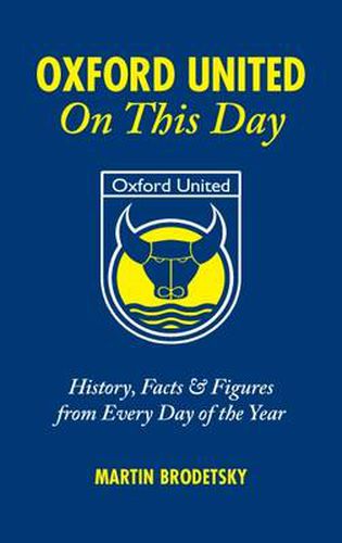 Cover image for Oxford United on This Day: History, Facts and Figures from Every Day of the Year