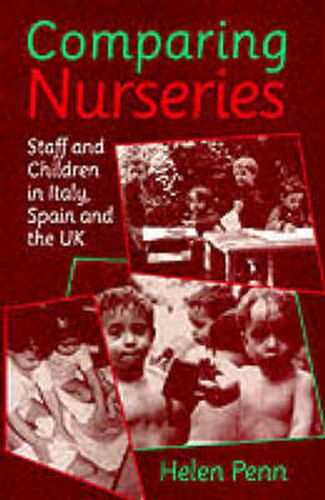 Cover image for Comparing Nurseries: Staff and Children in Italy, Spain and the UK