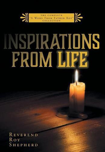 Cover image for Inspirations From Life: The Complete A Word From Father Roy Collection