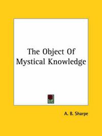 Cover image for The Object of Mystical Knowledge