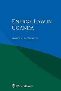 Cover image for Energy Law in Uganda