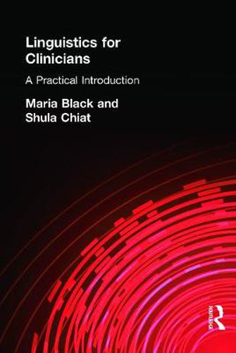 Cover image for Linguistics for Clinicians: A Practical Introduction