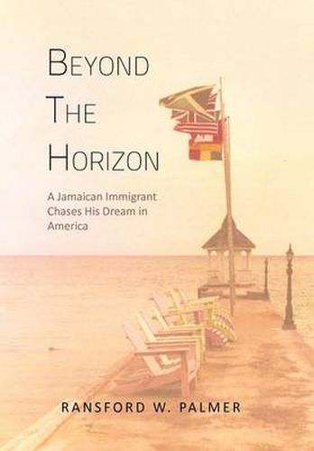 Cover image for Beyond the Horizon: A Jamaican Immigrant Chases His Dream in America