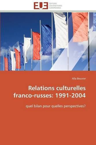 Cover image for Relations Culturelles Franco-Russes: 1991-2004