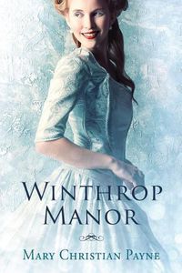 Cover image for Winthrop Manor: A Historical Romance Novel