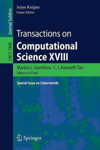 Cover image for Transactions on Computational Science XVIII: Special Issue on Cyberworlds