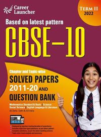 Cover image for CBSE Class X 2022 - Term II: Chapter and Topic-wise Solved Papers 2011-2020 & Question Bank: Mathematics Science Social Science English by GKP