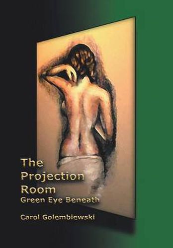 Cover image for The Projection Room: Green Eye Beneath