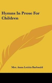 Cover image for Hymns in Prose for Children