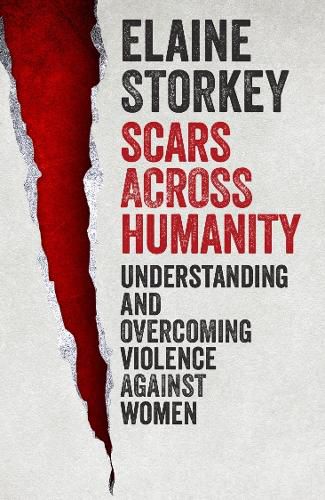 Cover image for Scars Across Humanity: Understanding And Overcoming Violence Against Women