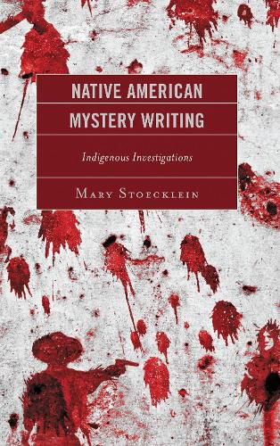 Cover image for Native American Mystery Writing: Indigenous Investigations