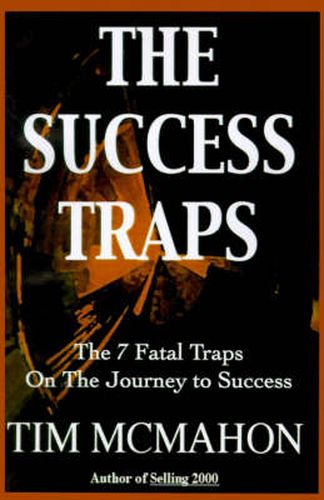 Cover image for The Success Traps: The 7 Fatal Traps on the Journey to Success