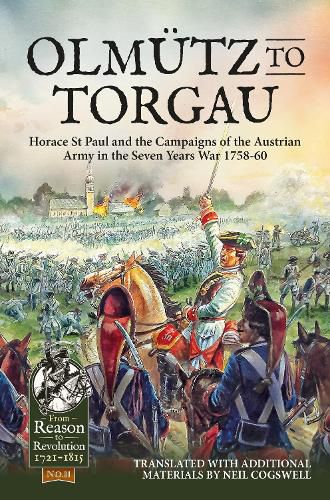 Cover image for OlmuTz to Torgau: Horace St Paul and the Campaigns of the Austrian Army in the Seven Years War 1758-60