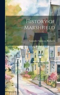 Cover image for History of Marshfield; 1