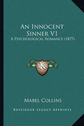 An Innocent Sinner V1: A Psychological Romance (1877)