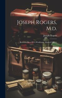 Cover image for Joseph Rogers, M.d.