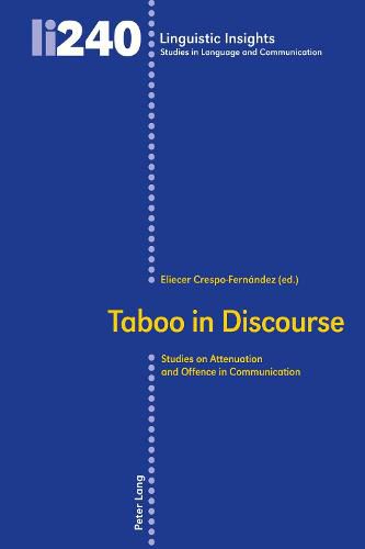 Cover image for Taboo in Discourse: Studies on Attenuation and Offence in Communication