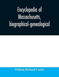 Cover image for Encyclopedia of Massachusetts, biographical-genealogical