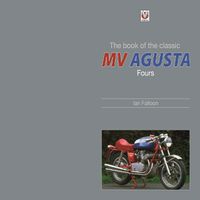 Cover image for The Book of the Classic MV Agusta Fours