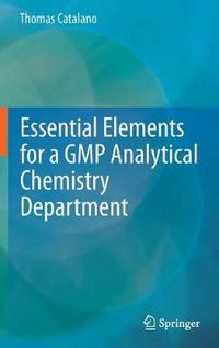 Cover image for Essential Elements for a GMP Analytical Chemistry Department