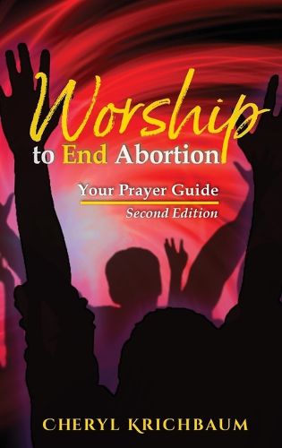 Cover image for Worship to End Abortion