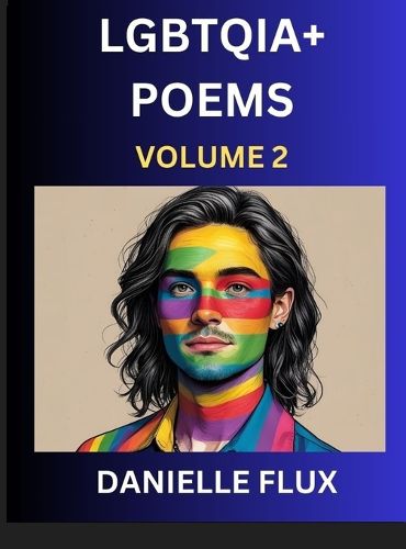 Cover image for LGBTQ+ Poems (Part 2)- Queer Constellations, A Mosaic of Love Beyond the Binary Where the Rainbow Bends, Pride Resilience Poetry