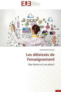 Cover image for Les D laiss s de l'Enseignement