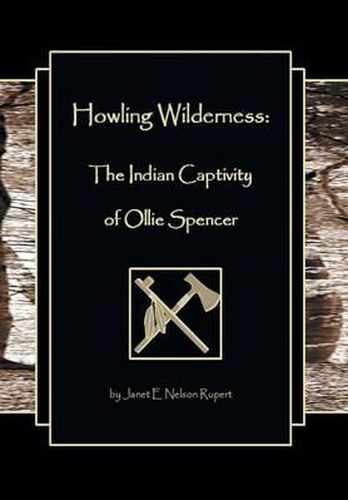 Cover image for Howling Wilderness: The Indian Captivity of Ollie Spencer