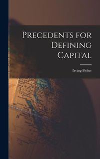 Cover image for Precedents for Defining Capital