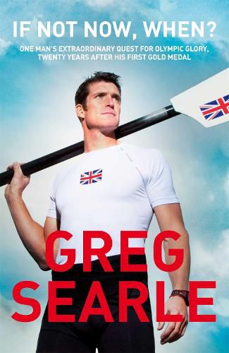 If Not Now, When?: One man's extraordinary quest for Olympic glory, twenty years after his first gold medal