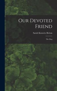 Cover image for Our Devoted Friend